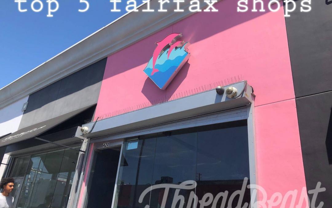 Top 5 Shops in the Fairfax District